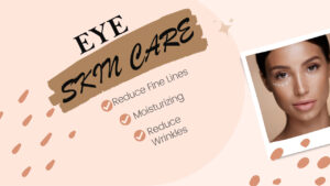 Read more about the article EYE SKIN CARE
