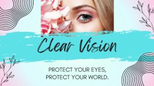 Read more about the article Protect Your Eyes, Protect Your World.
